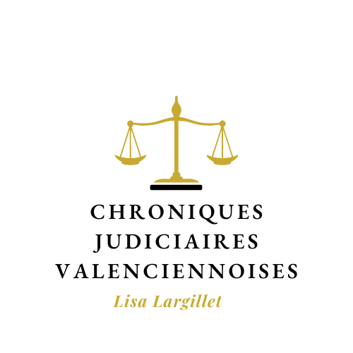 Chroniques Judiciaires Valenciennoises